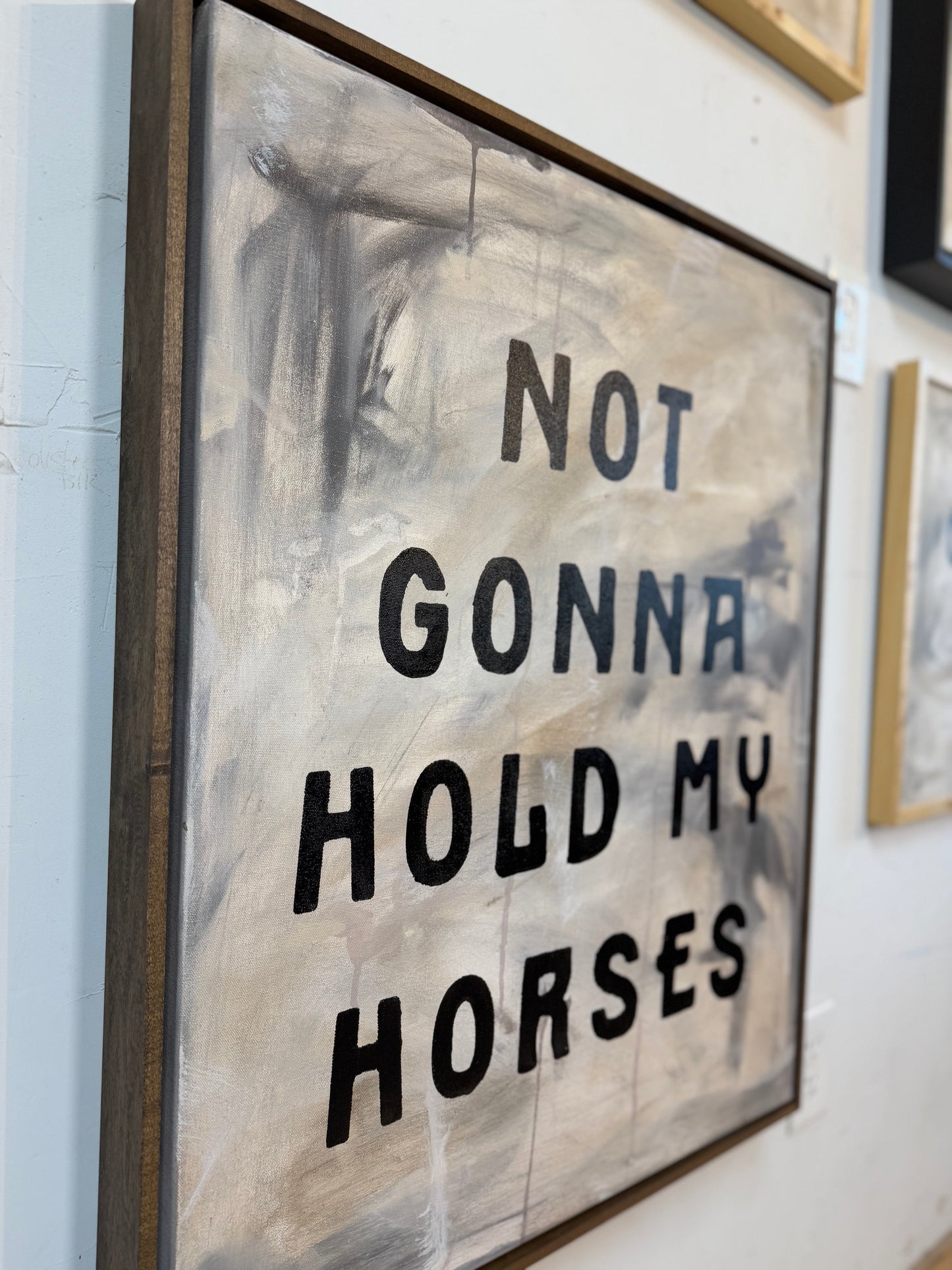 Not gonna hold my horses