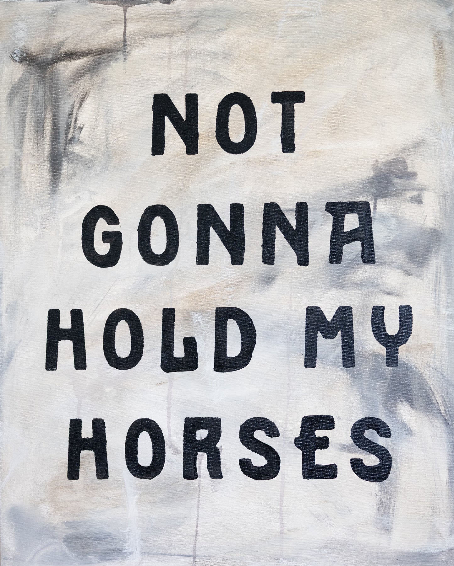 Not Gonna Hold My Horses