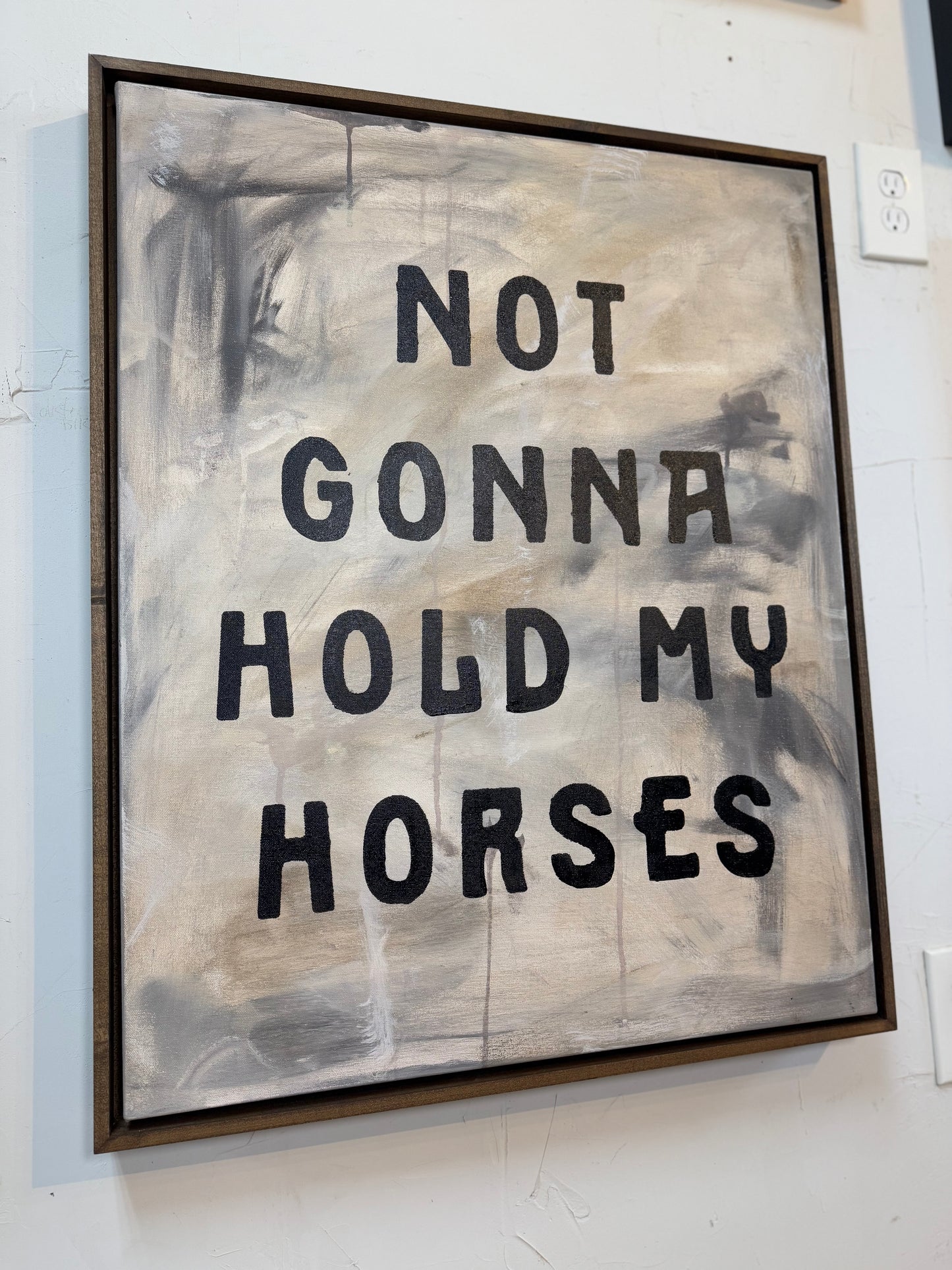 Not gonna hold my horses