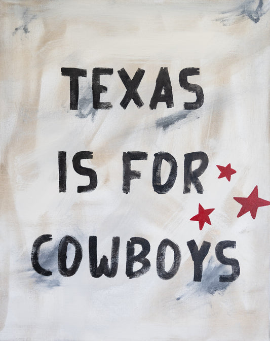 Texas Is For Cowboys
