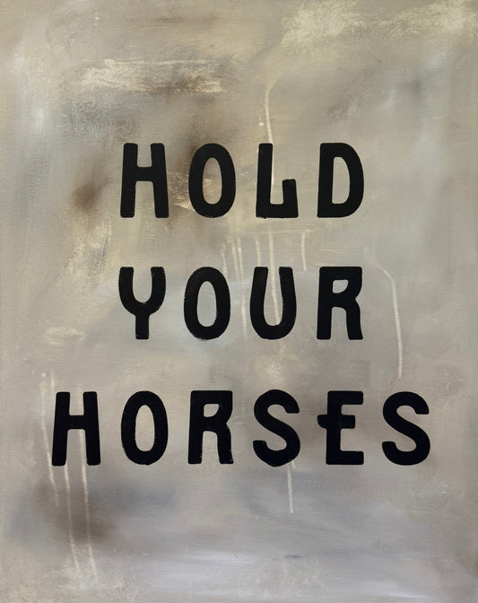 Hold your horses